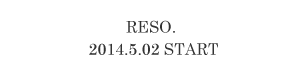 RESO. 2014.5.02START